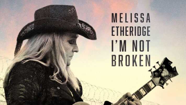 Melissa Etheridge: I'm Not Broken