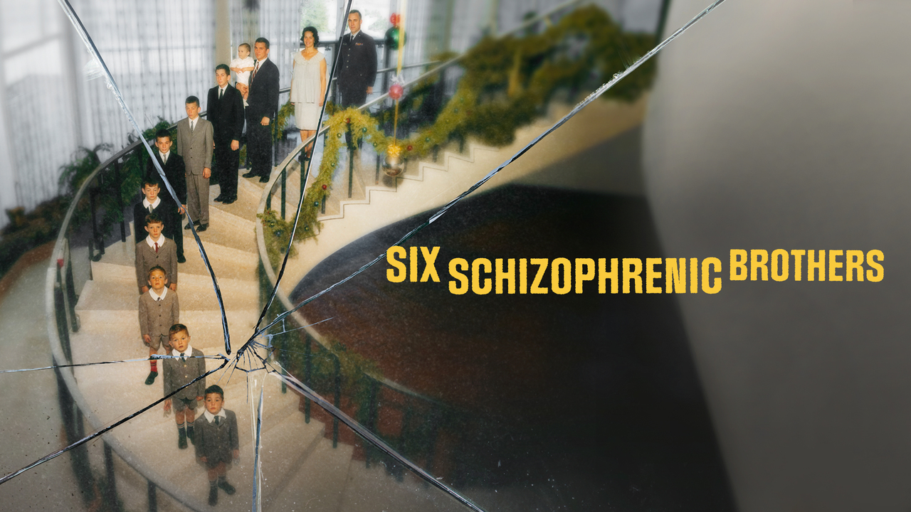 Six Schizophrenic Brothers Six Schizophrenic Brothers