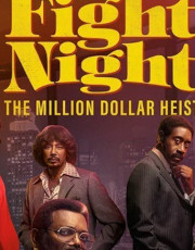 Fight Night: The Million Dollar Heist