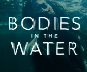 Bodies in the Water