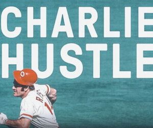 Charlie Hustle & The Matter of Pete Rose