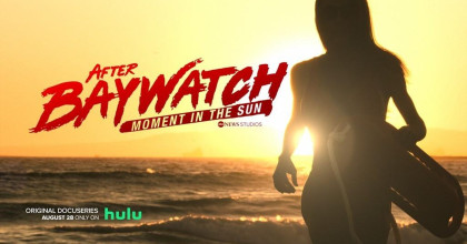 After Baywatch: Moment in the Sun