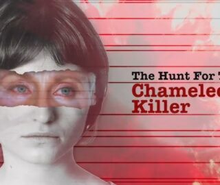 The Hunt for the Chameleon Killer