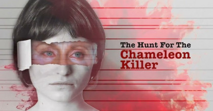 The Hunt for the Chameleon Killer