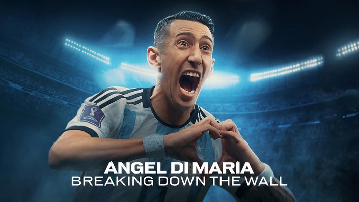 Ángel Di María: Breaking Down the Wall Ángel Di María: Breaking Down the Wall