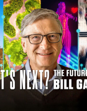What's Next? The Future with Bill Gates