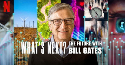 What's Next? The Future with Bill Gates