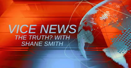 The Truth? With Shane Smith