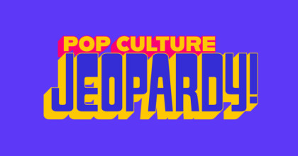Pop Culture Jeopardy!